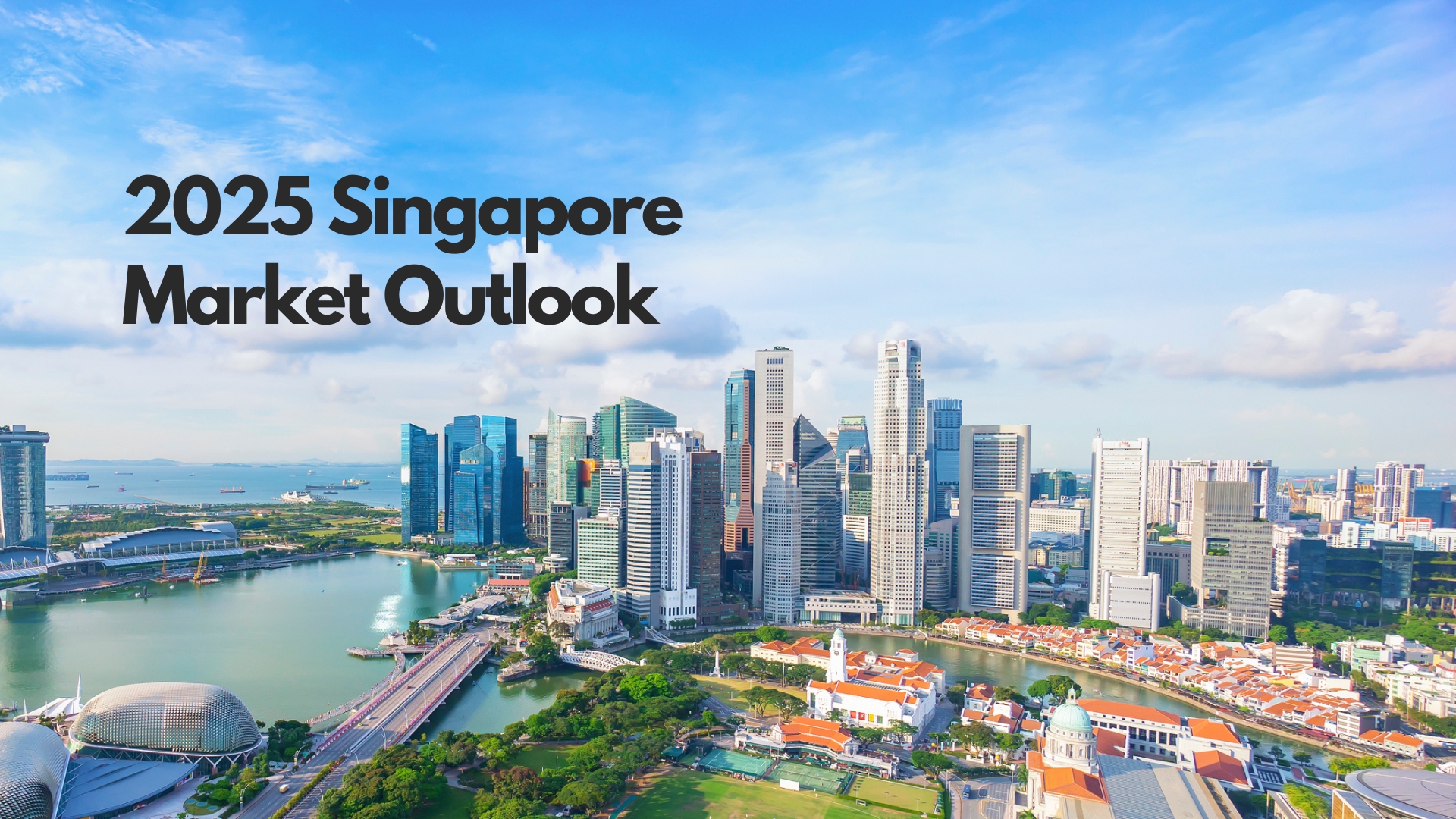 2025 Singapore Market Outlook